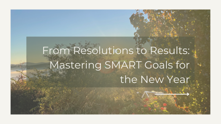 From Resolutions to Results: Mastering SMART Goals for the New Year