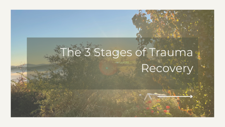 The 3 Stages of Trauma Recovery