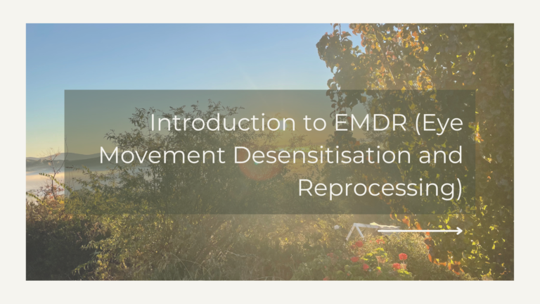 Introduction to EMDR (Eye Movement Desensitisation and Reprocessing)