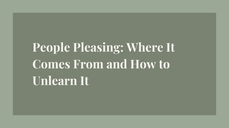 People pleasing: where it comes from and how to unlearn it